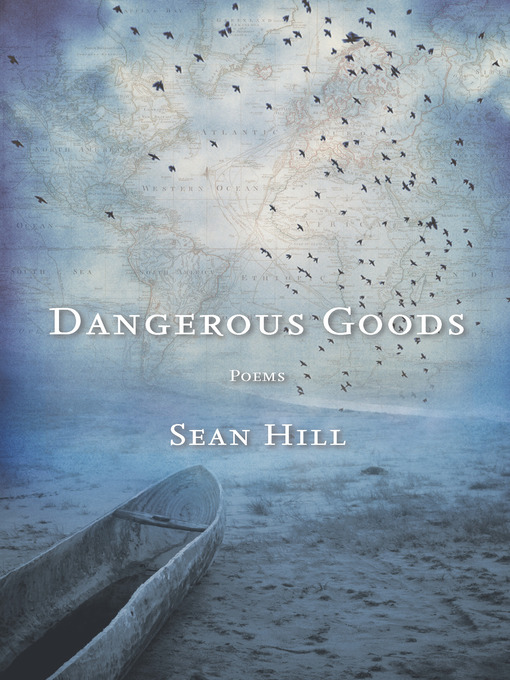 Title details for Dangerous Goods by Sean Hill - Wait list